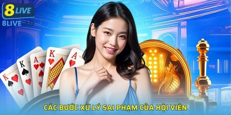 Các bước xử lý sai phạm của hội viên Các bước xử lý sai phạm của hội viên