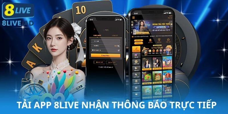 Tải app 8Live nhận thông báo trực tiếp Tải app 8Live nhận thông báo trực tiếp
